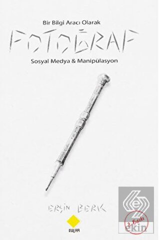 Bir Bilgi Aracı Olarak Fotoğraf