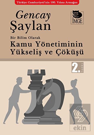 Bir Bilim Olarak Kamu Yönetiminin Yükselişi ve Çök