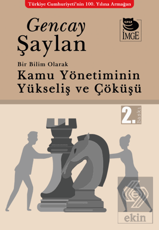 Bir Bilim Olarak Kamu Yönetiminin Yükselişi ve Çök