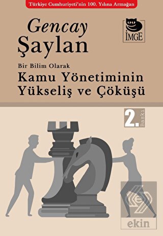 Bir Bilim Olarak Kamu Yönetiminin Yükselişi ve Çök