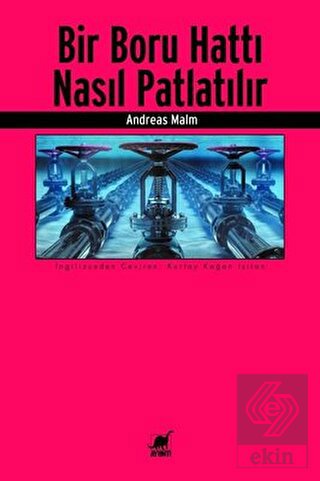 Bir Boru Hattı Nasıl Patlatılır