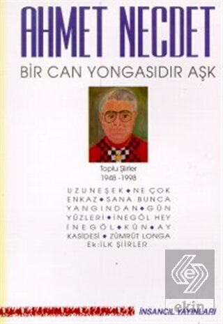 Bir Can Yongasıdır Aşk Toplu Şiirler 1948-1998 (Uz