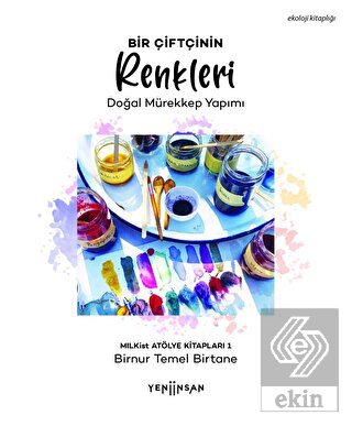Bir Çiftçinin Renkleri - Doğal Mürekkep Yapımı