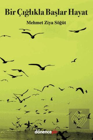 Bir Çığlıkla Başlar Hayat