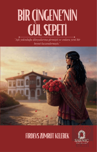 Bir Çingenenin Gül Sepeti