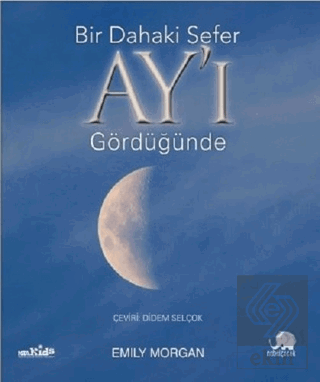 Bir Dahaki Sefer Ay'ı Gördüğünde