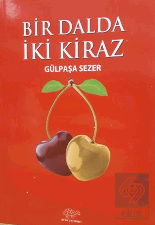 Bir Dalda İki Kiraz