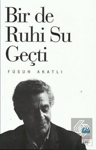 Bir de Ruhi Su Geçti