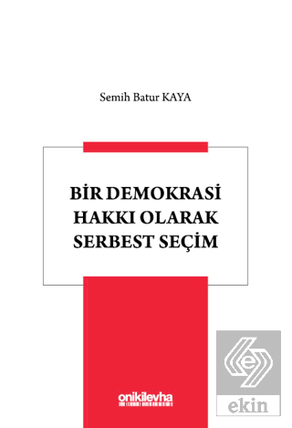 Bir Demokrasi Hakkı Olarak Serbest Seçim
