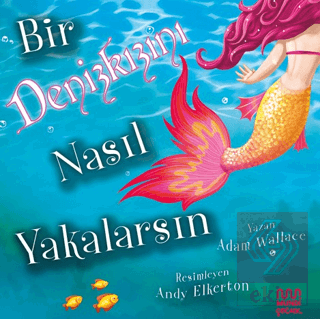 Bir Denizkızını Nasıl Yakalarsın