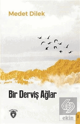 Bir Derviş Ağlar