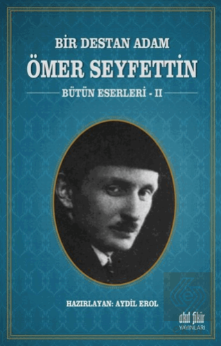 Bir Destan Adam Ömer Seyfettin Cilt: 2