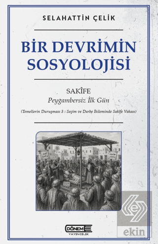 Bir Devrimin Sosyolojisi Selahattin Çelik Dönem Yayıncılık Satın Al - 