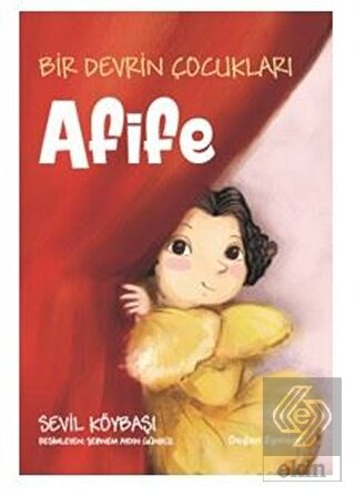 Bir Devrin Çocukları - Afife