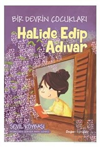Bir Devrin Çocukları - Halide Edip Adıvar