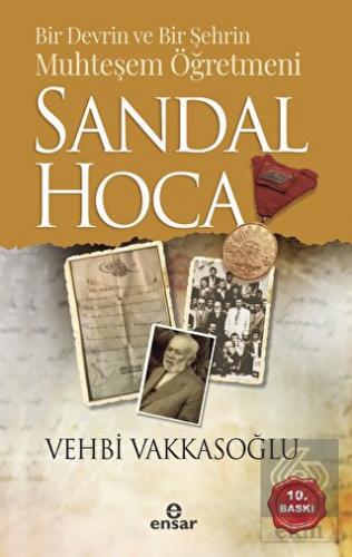 Bir Devrin ve Bir Şehrin Muhteşem Öğretmeni Sandal