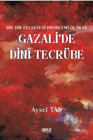 Bir Din Felsefesi Problemi Olarak Gazali'de Dinî T