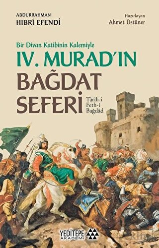 Bir Divan Katibinin Kalemiyle 4. Murad'ın Bağdat S
