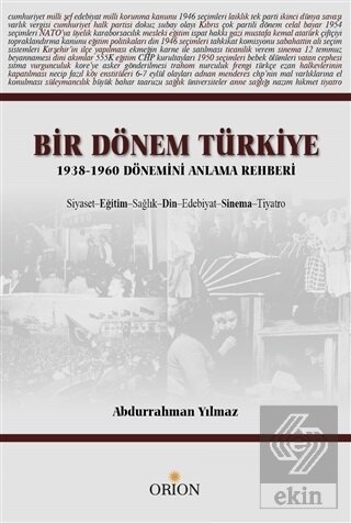 Bir Dönem Türkiye 1938-1960 Dönemini Anlama Rehber
