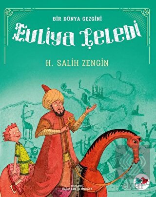 Bir Dünya Gezgini Evliya Çelebi