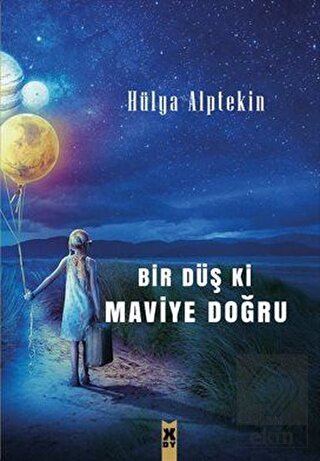 Bir Düş ki Maviye Doğru