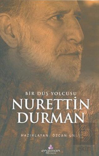 Bir Düş Yolcusu Nurettin Durman