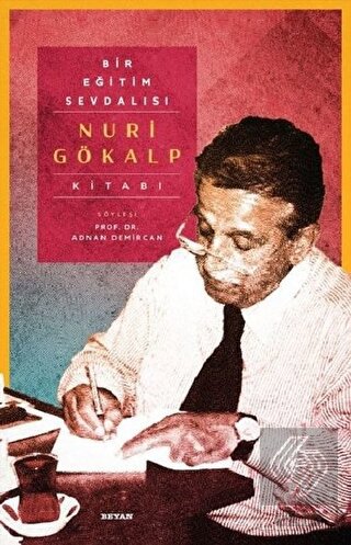 Bir Eğitim Sevdalısı - Nuri Gökalp Kitabı (Ciltli)