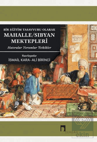 Bir Eğitim Tasavvuru Olarak Mahalle / Sıbyan Mekte