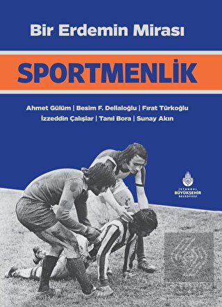 Bir Erdemin Mirası: Sportmenlik