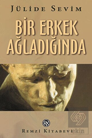 Bir Erkek Ağladığında