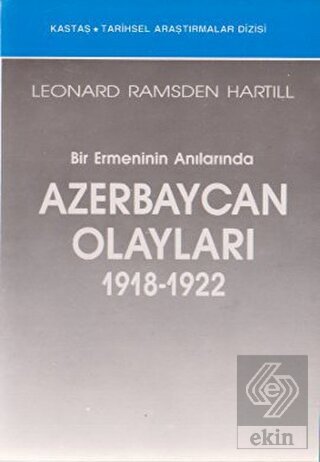 Bir Ermeninin Anılarında Azerbaycan Olayları (1918