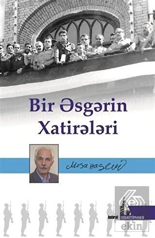 Bir Esgerin Hatireleri