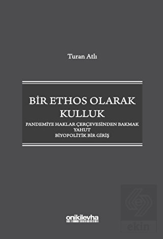 Bir Ethos Olarak Kulluk - Pandemiye Haklar Çerçeve