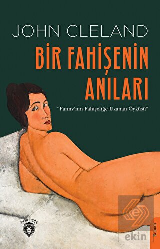 Bir Fahişenin Anıları Fanny'nin Fahişeliğe Uzanan