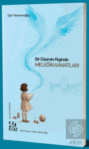 Bir Gizemin Peşinde: Meleğin Kanatları Elif Yemenoğlu 40 Kitap Satın A