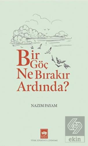 Bir Göç Ne Bırakır Ardında?