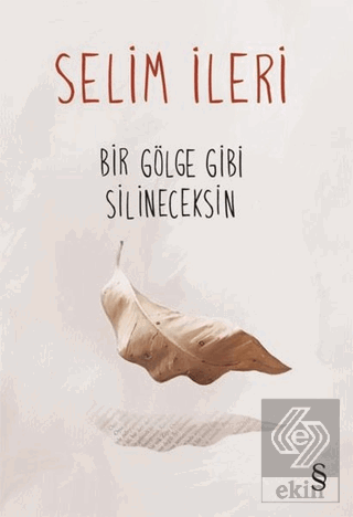 Bir Gölge Gibi Silineceksin