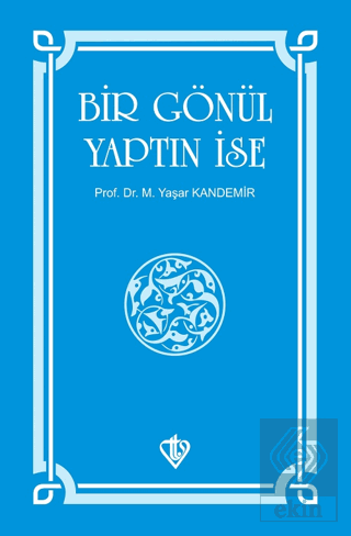 Bir Gönül Yaptın İse