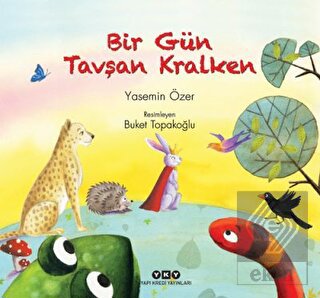 Bir Gün Tavşan Kralken