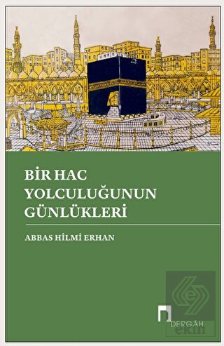 Bir Hac Yolculuğunun Günlükleri