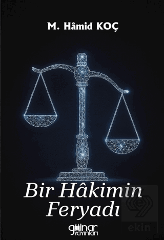 Bir Hâkimin Feryadı
