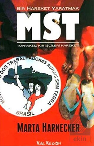 Bir Hareket Yaratmak MST Brezilya Topraksız Kır İş