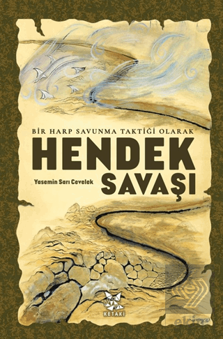 Bir Harp Savunma Taktiği Olarak Hendek Savaşı