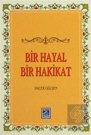 Bir Hayal Bir Hakikat