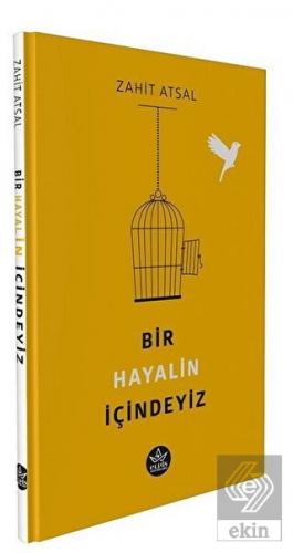 Bir Hayalin İçindeyiz