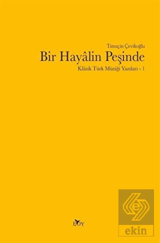Bir Hayalin Peşinde - Klasik Türk Müziği Yazıları