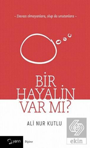 Bir Hayalin Var Mı?