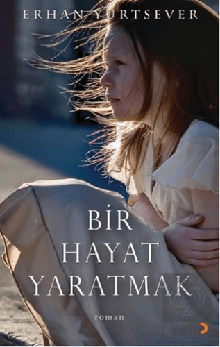 Bir Hayat Yaratmak