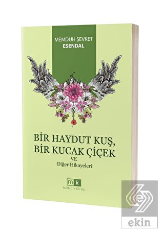 Bir Haydut Kuş, Bir Kucak Çiçek ve Diğer Hikayeler