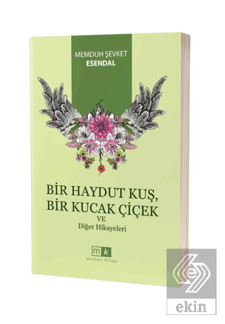 Bir Haydut Kuş, Bir Kucak Çiçek ve Diğer Hikayeler